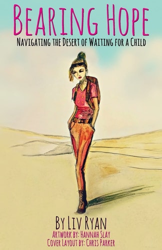 Bearing Hope Navigating the Desert of Waiting for a Child