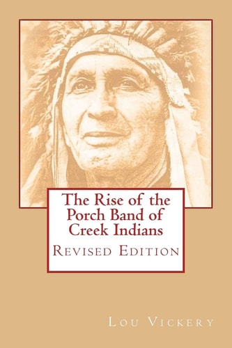 The Rise of the Porch Band of Creek Indians Revised Edition
