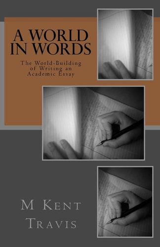 A World in Words The World-Building of Writing an Academic Essay