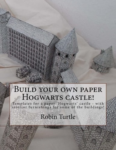 Build Your Own Paper Hogwarts Castle! Templates for 20 Black-And-white Buildings