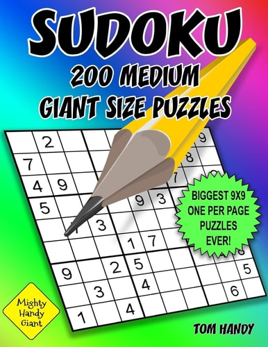 Sudoku 200 Medium Giant Size Puzzles Biggest 9 X 9 One Per Page Puzzles Ever! a Mighty Handy Giant Series Book