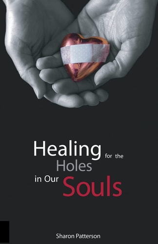 Healing for the Holes in Our Souls