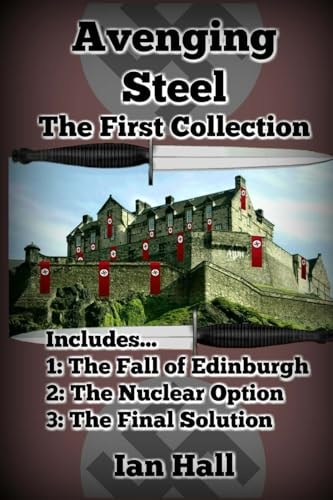 Avenging Steel The First Collection