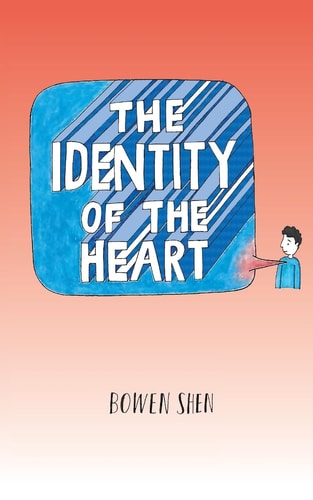 The Identity of the Heart A Collection of Poetry and Artworks for All to Enjoy