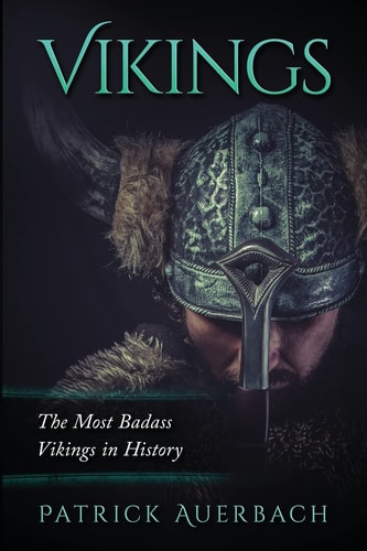 Vikings The Most Badass Vikings in History
