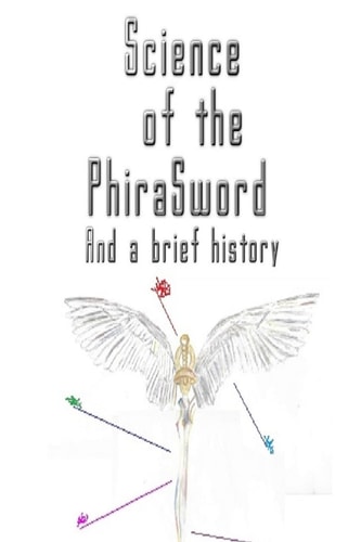 Science of the PhiraSword And a Brief History