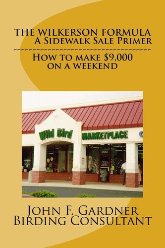 The Wilkerson Formula How He Made $9,000 with a Weekend Sidewalk Sale.