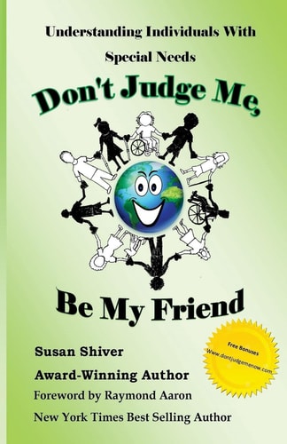 Don't Judge Me, Be My Friend Understanding Individuals with Special Needs