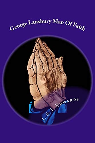 George Lansbury Man Of Faith