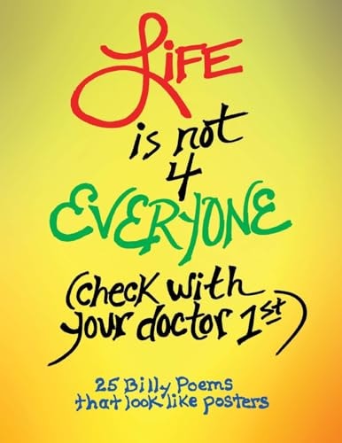 LIFE Is Not 4 EVERYONE (check with Your Doctor 1st)