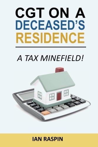 CGT on a Deceased Resiidence - a Tax Minefield!