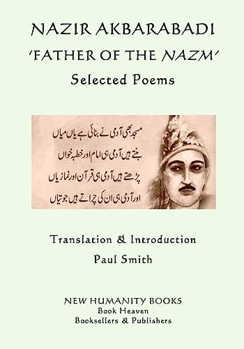 Nazir Akbarabadi - 'Father of the Nazm' Selected Poems