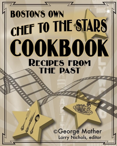 Boston's Own Chef To The Stars Recipes From The Past