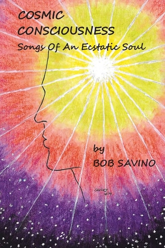 Cosmic Conciousness Songs of an Ecstatic Soul