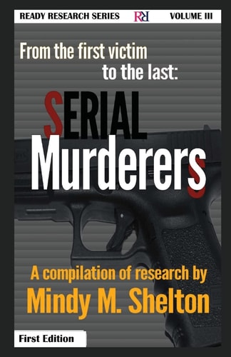 From the First Victim to the Last Serial Murderers