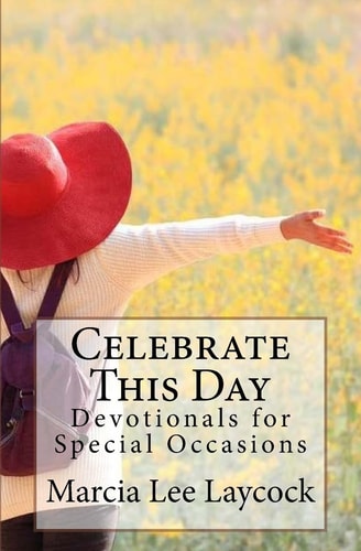 Celebrate This Day Devotionals for Special Occasions