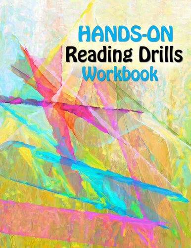Hands On Reading Drills Raise Reading Test Scores with Phonemic Awareness Drills, Phonics Drills, Sight Words and Cognitive Skills Exercises