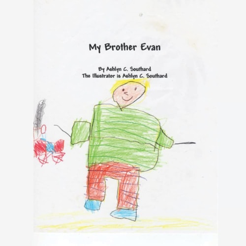 My Brother Evan Having a Sibling with Fragile X Syndrome from the Perspective of a 6 Year Old