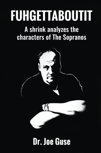 Fuhgettaboutit A Shrink Analyzes the Characters of The Sopranos