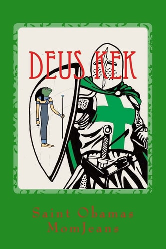 Deus Kek The Kek and the Dead