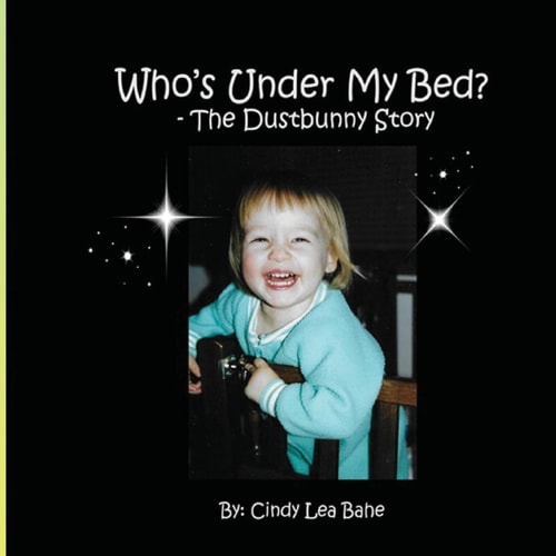 Who's Under My Bed? - The Dustbunny Story