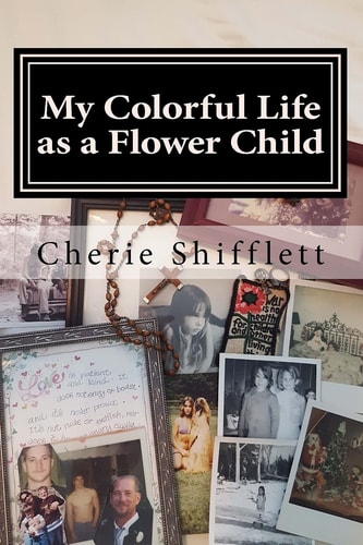 My Colorful Life As a Flower Child