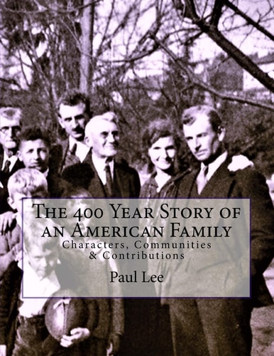 The 400 Year Story of an American Family Characters, Communities, and Contributions