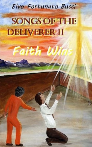 Songs of the Deliverer II Faith Wins
