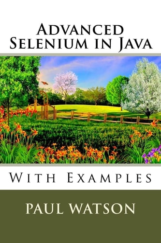Advanced Selenium in Java With Examples