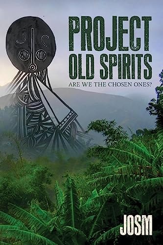 Project Old Spirits Are We the Chosen Ones?