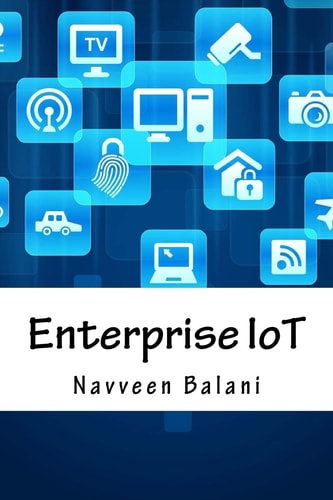 Enterprise IoT A Definitive Handbook