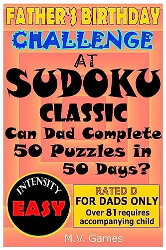 Father's Birthday Challenge at Sudoku Classic - Easy Can Dad Complete 50 Puzzles in 50 Days?
