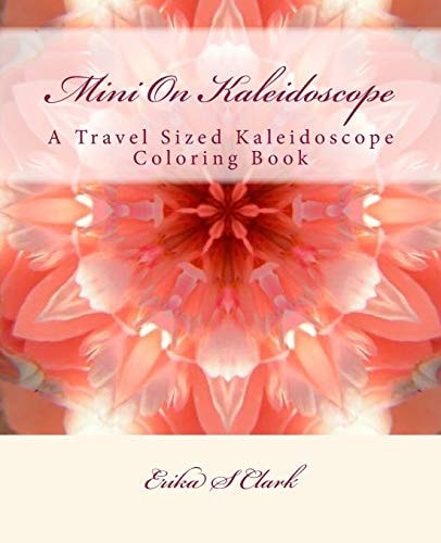 Mini On Kaleidoscope A Travel Sized Kaleidoscope Coloring Book