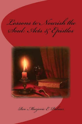Lessons to Nourish the Soul Acts & Epistles