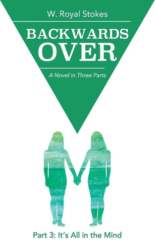 Backwards Over Part 3 It's All in the Mind
