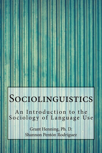 Sociolinguistics An Introduction to the Sociology of Language Use