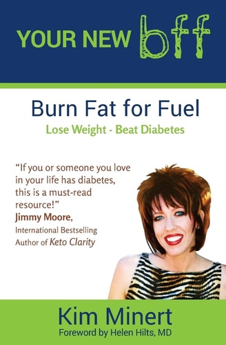Your New Bff, Burn Fat for Fuel, Lose Weight, Beat Diabetes