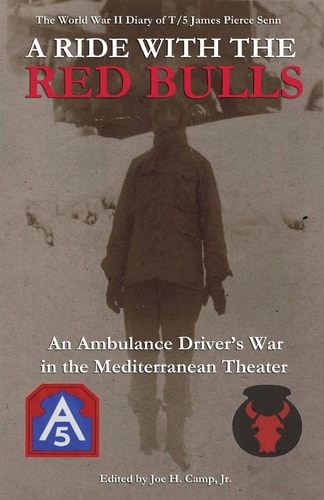 A Ride with the Red Bulls An Ambulance Driver's War in the Mediterranean Theater