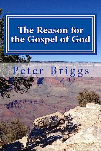 The Reason for the Gospel of God Walking in the Way of Christ and the Apostles Study Guide Series, Part 3, Book 14