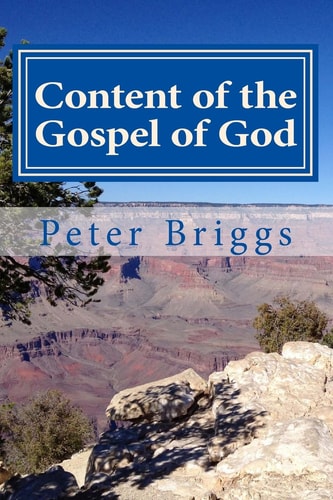 Content of the Gospel of God Walking in the Way of Christ and the Apostles Study Guide Series, Part 3, Book 15