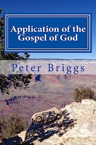 Application of the Gospel of God Walking in the Way of Christ and the Apostles Study Guide Series, Part 3, Book 17