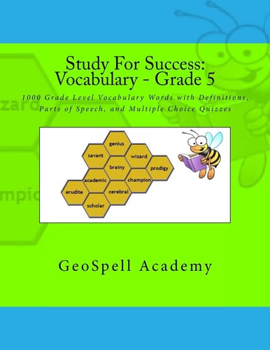 Study For Success Vocabulary - Grade 5: 1000 Grade Level Vocabulary Words with Definitions, Parts of Speech, and Multiple Choice Quizzes