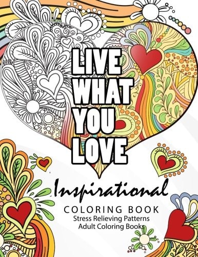 Inspirational Coloring Book Motivational and Inspirational Adult Coloring Book: Turn Your Stress Into Success and Color Fun Typography!