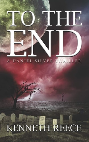 To The End A Daniel Silver Thriller