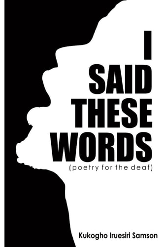 I Said These Words A Collection of Poems