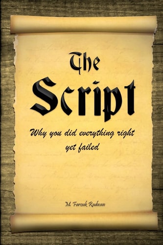 The Script Why You Did Everything Right Yet Failed