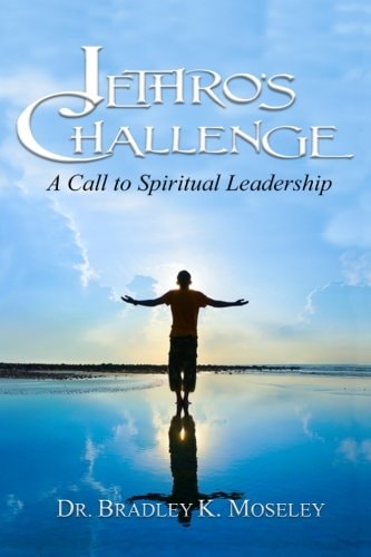 Jethro's Challenge A Call to Spiritual Leadership