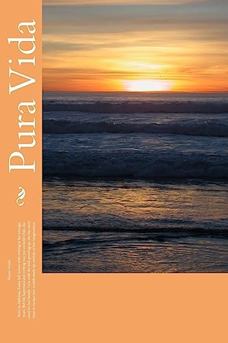Pura Vida A Short, Fast Paced, Romantic Erotica!!