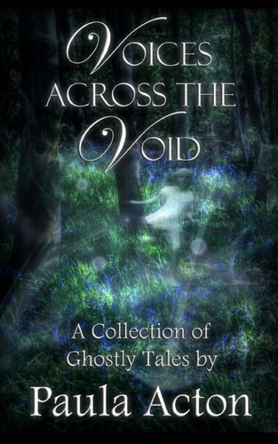 Voices Across the Void A Collection of Ghostly Tales