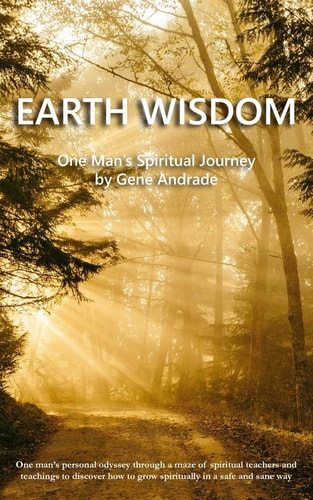 Earth Wisdom One Man's Spiritual Journey